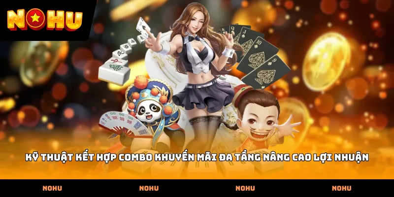 Kỹ thuật kết hợp Combo khuyến mãi đa tầng nâng cao lợi nhuận