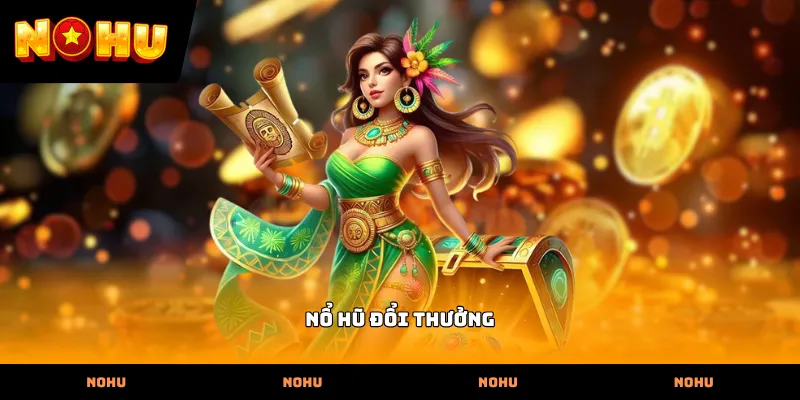 Nổ hũ đổi thưởng