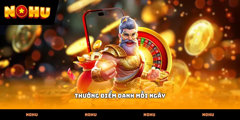 Thưởng điểm danh mỗi ngày
